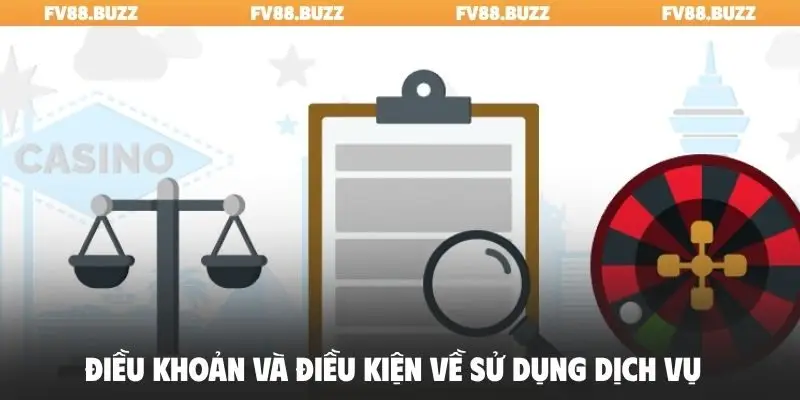 Điều khoản và điều kiện về sử dụng dịch vụ