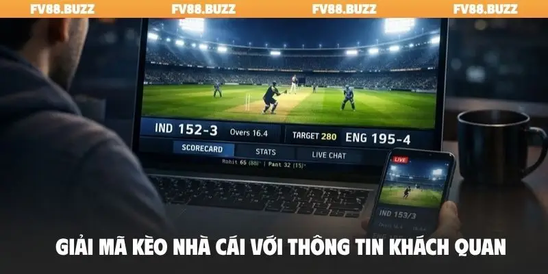 Giải mã kèo nhà cái với thông tin khách quan