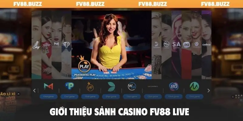 Giới thiệu sảnh casino FV88 live