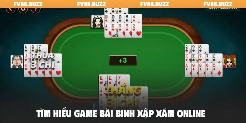 Tìm hiểu game bài Binh Xập Xám online