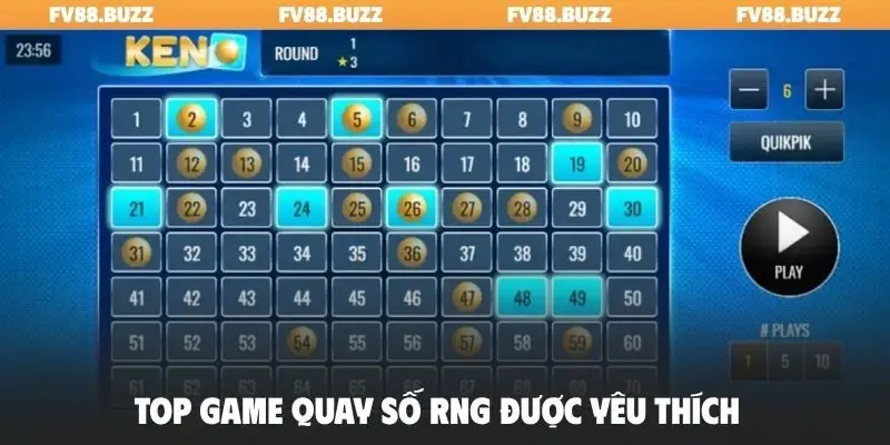 Top game quay số RNG được yêu thích
